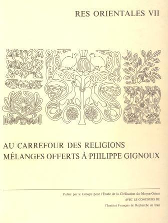 Au Carrefour des Religions<br>Mélanges offerts à Philippe Gignoux