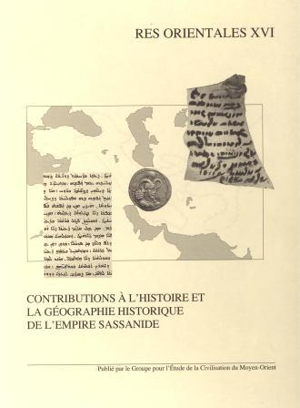 Conributions à l'Histoire des Sassanides