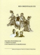 Figures Pionnières de l'Orientalisme: Convergences Européennes